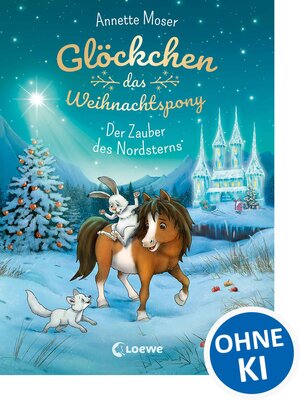 cover image of Glöckchen, das Weihnachtspony (Band 2)--Der Zauber des Nordsterns